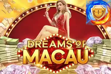 DREAMS OF MACAU?v=7.0